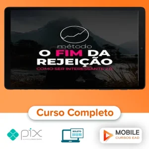Método O Fim da Rejeição: Como Ser Interessante 2.0 - Roberto Coelho