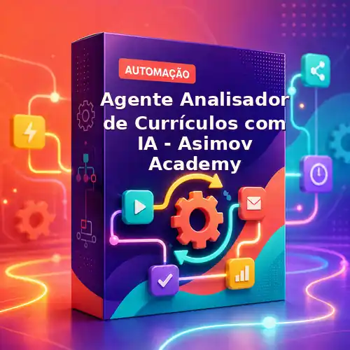 Agente Analisador de Currículos com IA - Asimov Academy