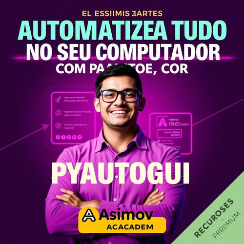 Automatizando Tudo no seu Computador com PyAutoGUI - Asimov Academy