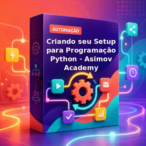 Criando seu Setup para Programação Python - Asimov Academy