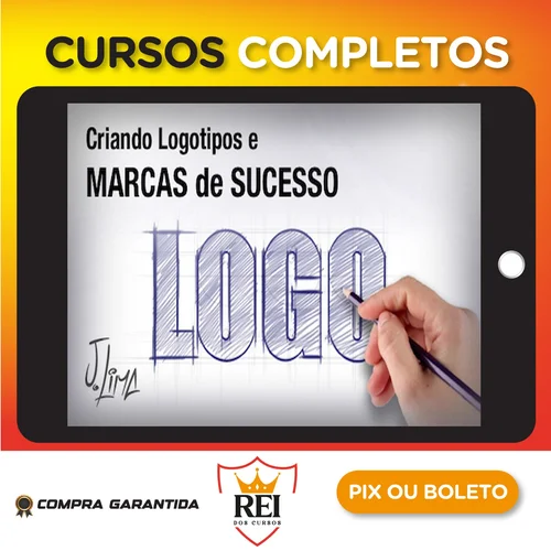 Criando Logotipos e Marcas de Sucesso - J. Lima