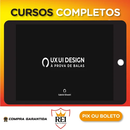UX/UI Design à Prova de Balas 2.0 - Gabriel Silvestri