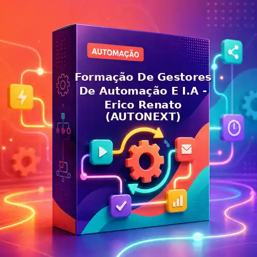 Formação De Gestores De Automação E I.A - Erico Renato (AUTONEXT)