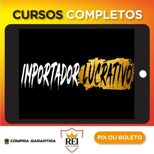 Mentoria Importador Lucrativo - Guilherme Colaço