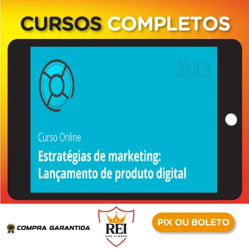 Estratégias de Marketing para Produtos Digitais - Alura