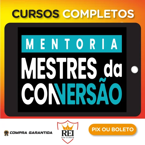 Mentoria Mestres da Conversão - André Cia e Juliano Torriani