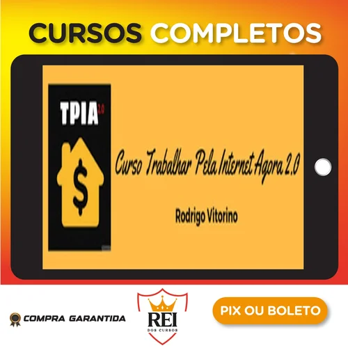 Trabalhar Pela Internet Agora 2.0 - Rodrigo Vitorino