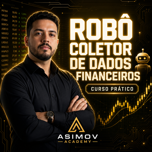 Robô coletor de dados financeiros - Asimov Academy