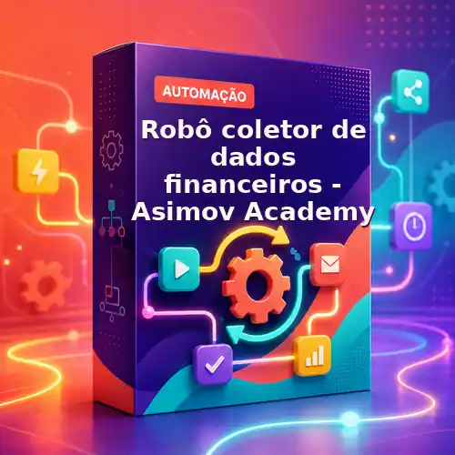 Robô coletor de dados financeiros - Asimov Academy