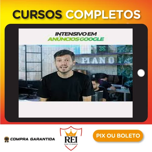 Intensivo em Anúncios do Googles - Tiago Tessmann